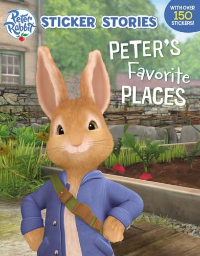 Beispielbild fr Peter's Favorite Places (Sticker Stories) (Peter Rabbit Animation) zum Verkauf von Wonder Book