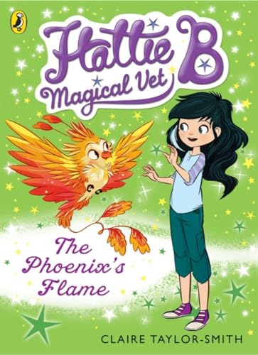 Beispielbild fr Hattie B, Magical Vet: The Phoenix's Flame (Book 6) (Hattie B, Magical Vet, 6) zum Verkauf von WorldofBooks