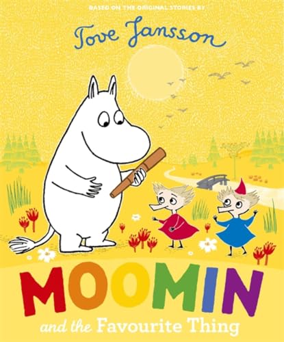 Stock image for Moomin and the Favourite Thing for sale by Better World Books Ltd