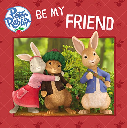 Imagen de archivo de Be My Friend (Peter Rabbit Animation) a la venta por SecondSale