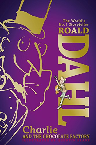 Charlie and the Chocolate Factory - Dahl, Roald