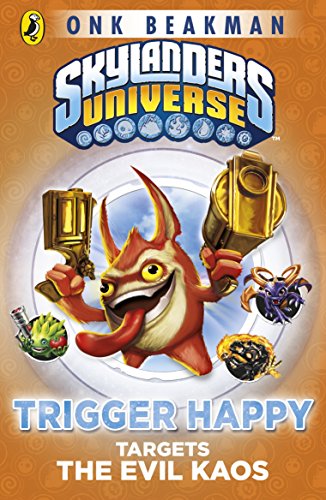 Stock image for Skylanders Mask of Power: Trigger Happy Targets the Evil Kaos for sale by ThriftBooks-Dallas