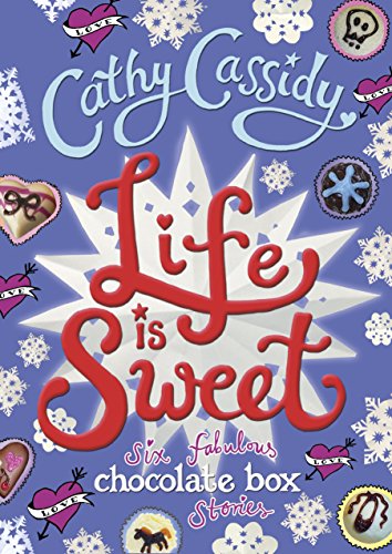 Stock image for Life is Sweet: A Chocolate Box Short Story Collection (Chocolate Box Girls) for sale by WorldofBooks