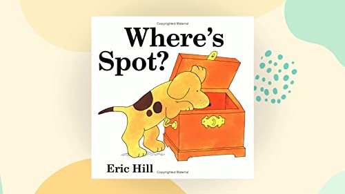 Stock image for Where's Spot? The Original Lift-The-Flap Book (Spot Lift the Flap) for sale by AwesomeBooks
