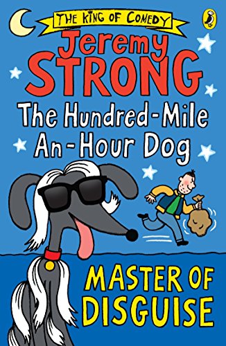 Stock image for The Hundred-Mile-an-Hour Dog: Master of Disguise for sale by WorldofBooks