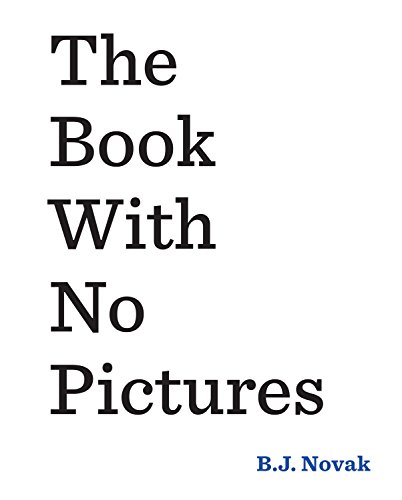 Imagen de archivo de The Book With No Pictures: B.J. Novak a la venta por WorldofBooks