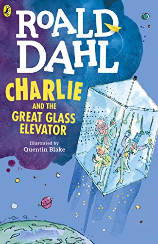 9780141365381: Charlie and the Great Glass Elevator: Roald Dahl