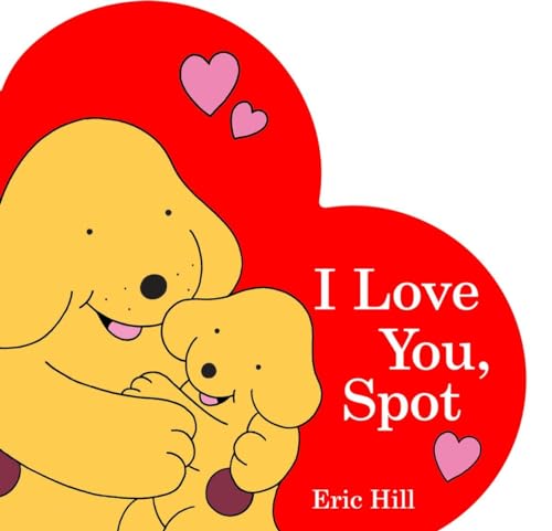 Stock image for I Love You, Spot for sale by Blackwell's