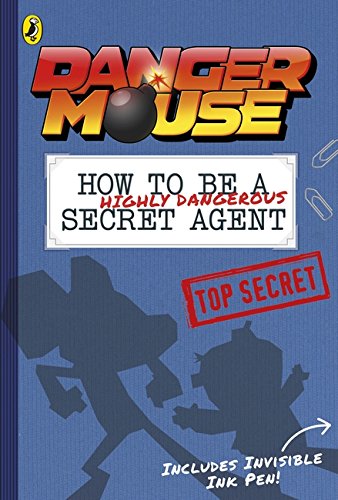 9780141366869: Danger Mouse: How to be a (Highly Dangerous) Secret Agent: Includes Invisible Ink Pen: The Big Surprise