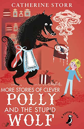 9780141369242: More Stories of Clever Polly and the Stupid Wolf (A Puffin Book)