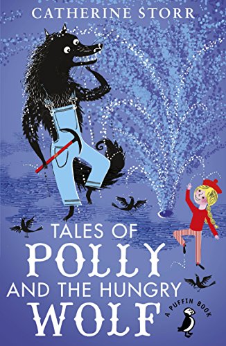 Stock image for Tales of Polly and the Hungry Wolf (A Puffin Book) for sale by WorldofBooks