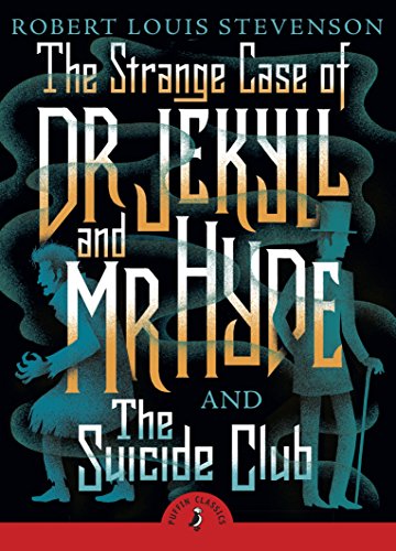 9780141369686: The Strange Case of Dr Jekyll And Mr Hyde & the Suicide Club: Robert Louis Stevenson