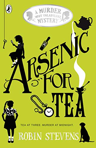 9780141369792: Arsenic For Tea. A Murder Most Unladylike Mystery