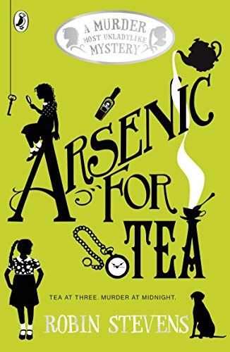 Stock image for Arsenic For Tea: A Murder Most Unladylike Mystery for sale by SecondSale