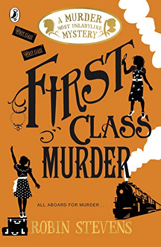 Beispielbild fr First Class Murder: A Murder Most Unladylike Mystery zum Verkauf von Wonder Book