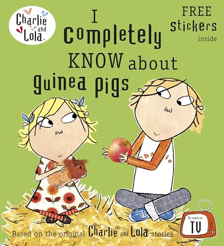 9780141370996: Charlie and Lola: I Completely Know About Guinea Pigs