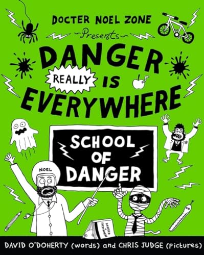 Stock image for Danger Really is Everywhere: School of Danger (Danger is Everywhere 3) for sale by AwesomeBooks