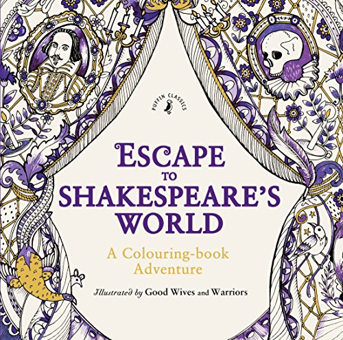 Imagen de archivo de Escape to Shakespeare's World: A Colouring Book Adventure a la venta por Blackwell's