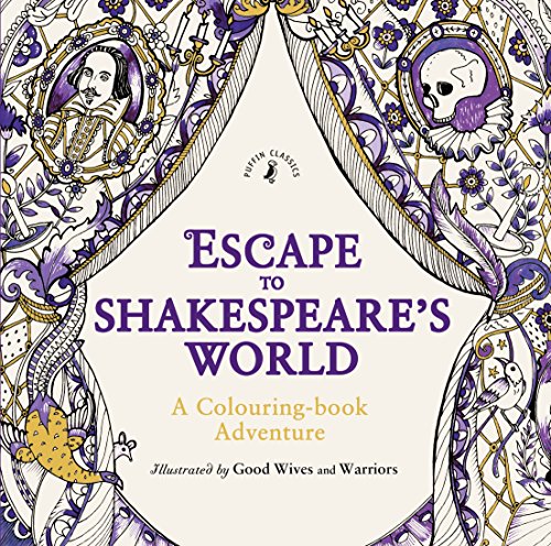 Stock image for Escape to Shakespeare's World: A Colouring Book Adventure for sale by AwesomeBooks