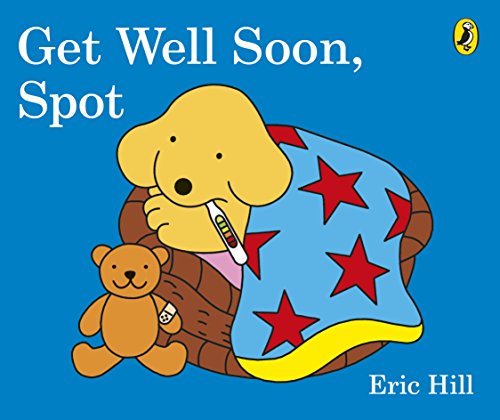 Imagen de archivo de Get Well Soon, Spot a la venta por Blackwell's