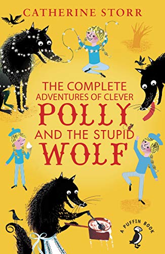 9780141373379: The Complete Adventures of Clever Polly and the Stupid Wolf (A Puffin Book)