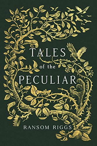 Beispielbild fr Tales of the Peculiar: Miss Peregrines Peculiar Children . By Ransom Riggs zum Verkauf von WorldofBooks