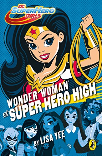 9780141373638: DC Super Hero Girls: Wonder Woman at Super Hero High