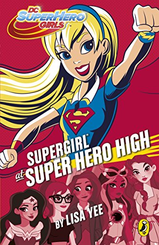 9780141374383: Dc Super Hero Girls. Supergirl At Super Hero High