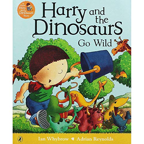 9780141375083: Harry and the Dinosaurs Go Wild