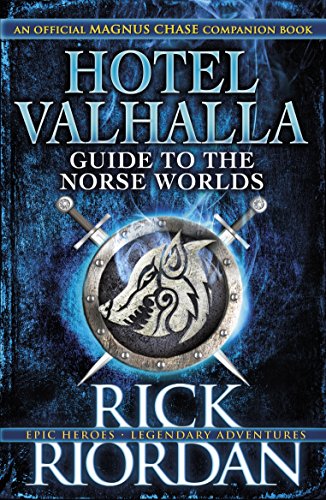 Stock image for Hotel Valhalla. Guide to the Norse Worlds. An Official Magnus Chase Companion Book for sale by The Print Room