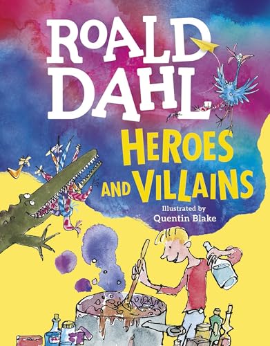 Imagen de archivo de Roald Dahl?s Heroes and Villains a la venta por Better World Books Ltd