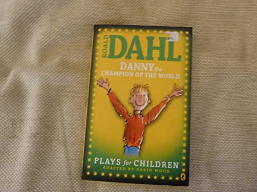 Stock image for Danny the Champion of the World: Plays for Children for sale by AwesomeBooks