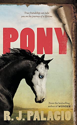 Stock image for Pony: from the bestselling author of Wonder for sale by WorldofBooks