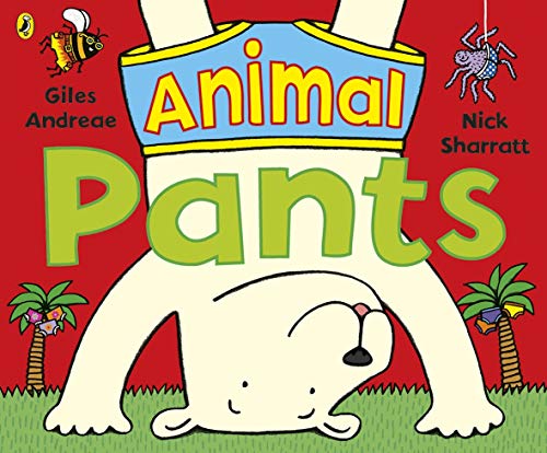 Stock image for Animal Pants: from the bestselling Pants series for sale by WorldofBooks