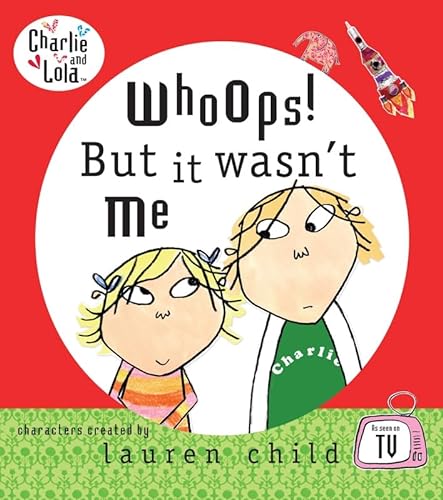9780141382418: Charlie and Lola: Whoops! But it Wasn't Me
