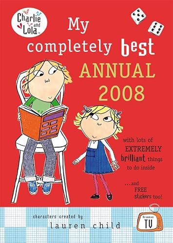 Stock image for My Completely Best Annual 2008 (Charlie & Lola) for sale by WorldofBooks