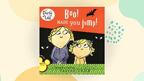 Stock image for Boo! Made You Jump! (Charlie and Lola) for sale by WorldofBooks