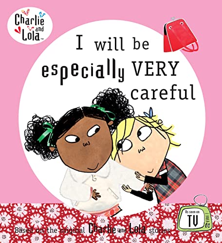 Imagen de archivo de Charlie and Lola: I Will Be Especially Very Careful a la venta por WorldofBooks