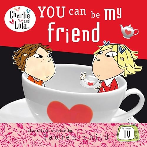 You Can Be My Friend (Charlie & Lola) (9780141384351) by Lauren Child; Carol Noble