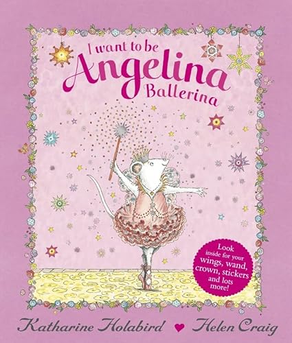 Beispielbild fr I Want to Be Angelina Ballerina zum Verkauf von WorldofBooks