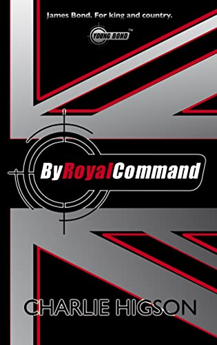 By Royal Command (Young Bond) - Charlie Higson