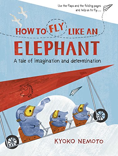 Beispielbild fr How to Fly Like An Elephant zum Verkauf von Better World Books