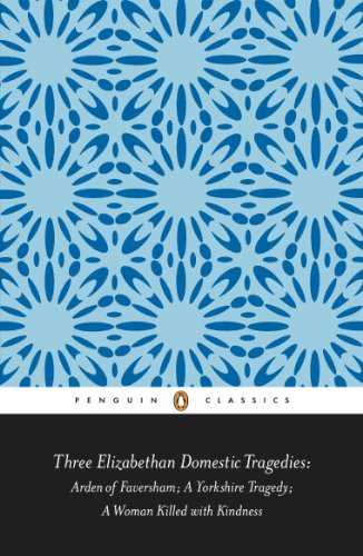 Stock image for Penguin Classics Three Elizabethan Domestic Tragedies for sale by Ria Christie Collections