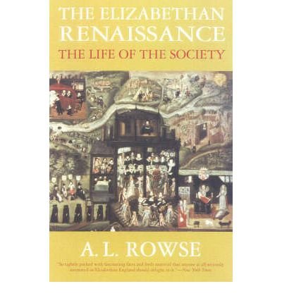 Stock image for The Elizabethan Renaissance: The Life of the Society (Penguin Classic History S.) for sale by WorldofBooks