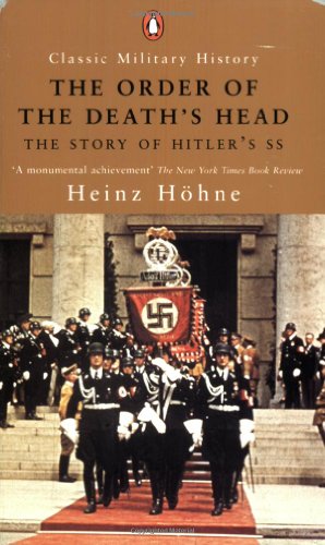 Beispielbild fr The Order of the Deaths Head: The Story of Hitlers SS (Penguin Classic Military History) zum Verkauf von Reuseabook