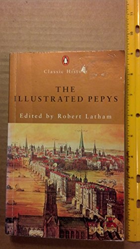 Beispielbild fr The Illustrated Pepys : Extracts from the Diary zum Verkauf von Better World Books