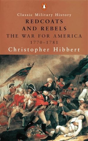 9780141390215: Redcoats and Rebels: The War for America, 1770-1781 (Penguin Classic Military History)