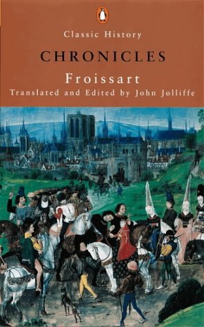 Stock image for Froissart's Chronicles (Penguin Classic History) for sale by Keeps Books