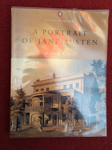 A Portrait of Jane Austen (Classic Biography) - David Cecil