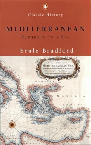 The Mediterranean: Portrait of a Sea (Penguin Classic History) - Bradford, Ernle